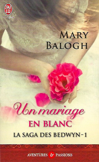 BALOGH, MARY. La saga des Bedwyn - 1. Un mariage en blanc.
