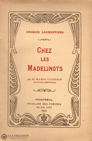 Marie-Victorin (Frere). Croquis Laurentiens:  Chez Les Madelinots Livre