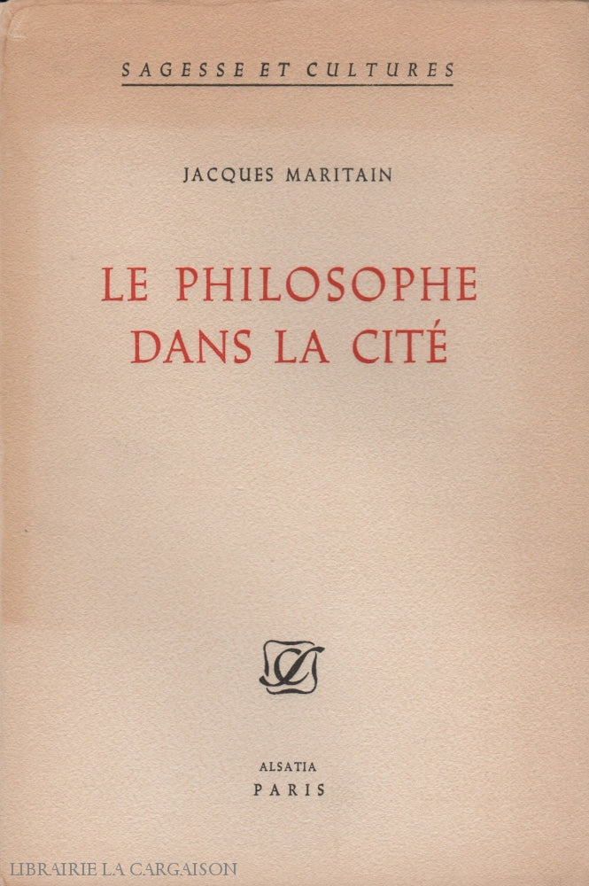 Maritain Jacques. Philosophe Dans La Cité (Le) Doccasion - Acceptable Livre