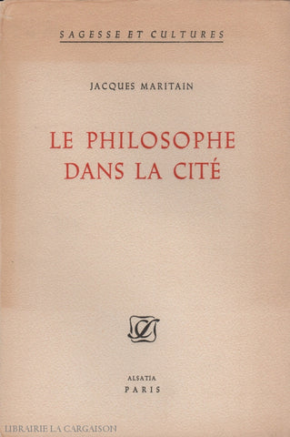 Maritain Jacques. Philosophe Dans La Cité (Le) Doccasion - Acceptable Livre