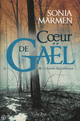 Marmen Sonia. Coeur De Gaël - Tome 02:  La Saison Des Corbeaux Livre