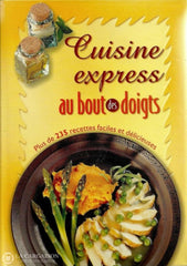 Martin Pol. Cuisine Express Au Bout Des Doigts:  Plus De 235 Recettes Faciles Et Délicieuses Livre