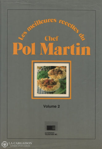 Martin Pol. Meilleures Recettes Du Chef Pol Martin (Les) - Volume 02 Livre