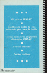 Martineau Gauthier Lyne. Cuisine Minçavi:  150 Recettes Et Conseils Pratiques Livre