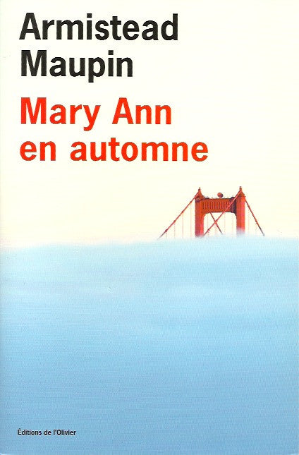 MAUPIN, ARMISTEAD. Mary Ann en automne. Chroniques de San Francisco. Épisode 8.