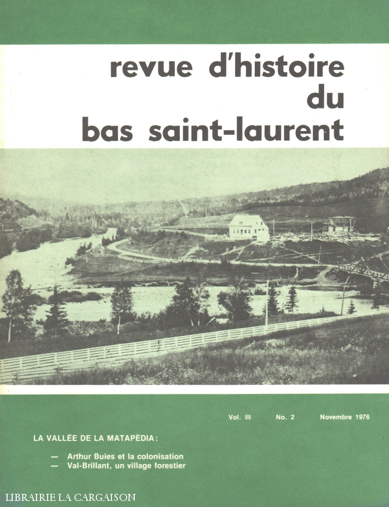 Matapedia. Vallée De La Matapédia - Revue Dhistoire Du Bas Saint-Laurent Volume 3 Numéros 2 Livre