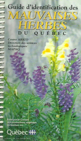 BOUCHARD-NERON. Guide d'identification des mauvaises herbes du Québec