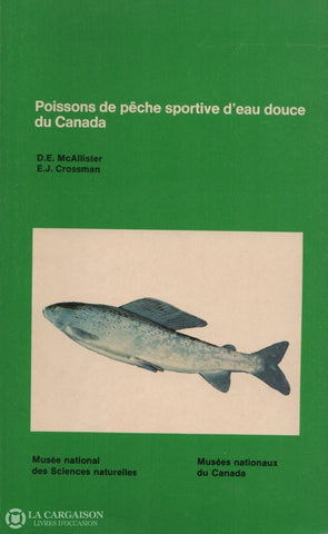 Mcallister-Crossman. Poissons De Pêche Sportive Deau Douce Du Canada Livre