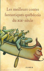 BOIVIN, AURELIEN. Les meilleurs contes fantastiques québécois du XIXe siècle
