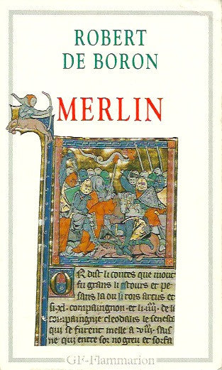 BORON, ROBERT DE.  Merlin - Roman du XIIIe siècle