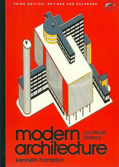 FRAMPTON, KENNETH. Modern Architecture. A Critical History.