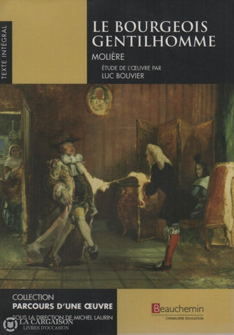 Moliere. Bourgeois Gentilhomme (Le) - Texte Intégral Livre