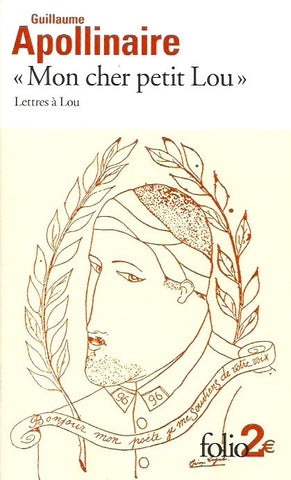 APOLLINAIRE, GUILLAUME. Mon cher petit Lou. Lettres à Lou. 28 septembre 1914 - 2 janvier 1915.