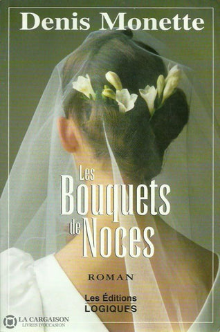 Monette Denis. Les Bouquets De Noces Doccasion - Acceptable Livre