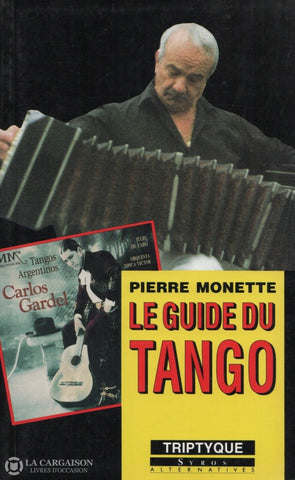 Monette Pierre. Guide Du Tango (Le) Livre