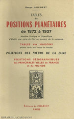 Muchery Georges. Tables Des Positions Planétaires:  De 1872 À 1937 Doccasion - Acceptable Livre