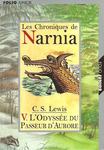 LEWIS, C.S. Les Chroniques de Narnia - Tome 05 : L'Odyssée du Passeur d'Aurore