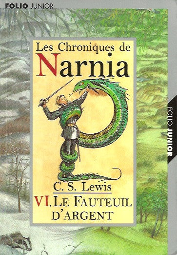 LEWIS, C.S. Les Chroniques de Narnia - Tome 06 : Le Fauteuil d'argent