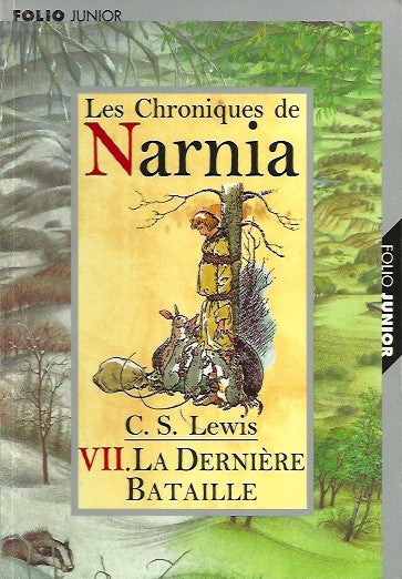 LEWIS, C.S. Les Chroniques de Narnia - Tome 07 : La Dernière Bataille