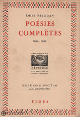 Nelligan Emile. Poésies Complètes 1896-1899 Livre