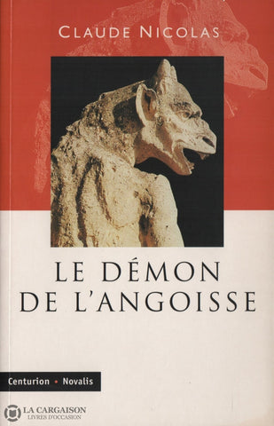 Nicolas Claude. Démon De Langoisse (Le) Livre