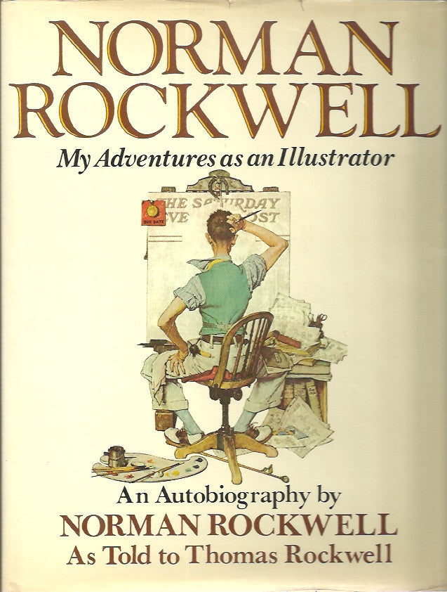 ROCKWELL, NORMAN. Norman Rockwell. My adventures as an illustrator.