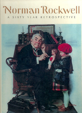 ROCKWELL, NORMAN. Norman Rockwell. A sixty year restrospective. Catalogue of an exhibition organized by Bernard Danenberg Galleries, New York.