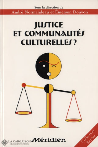Normandeau-Douyon. Justice Et Communautés Culturelles Livre
