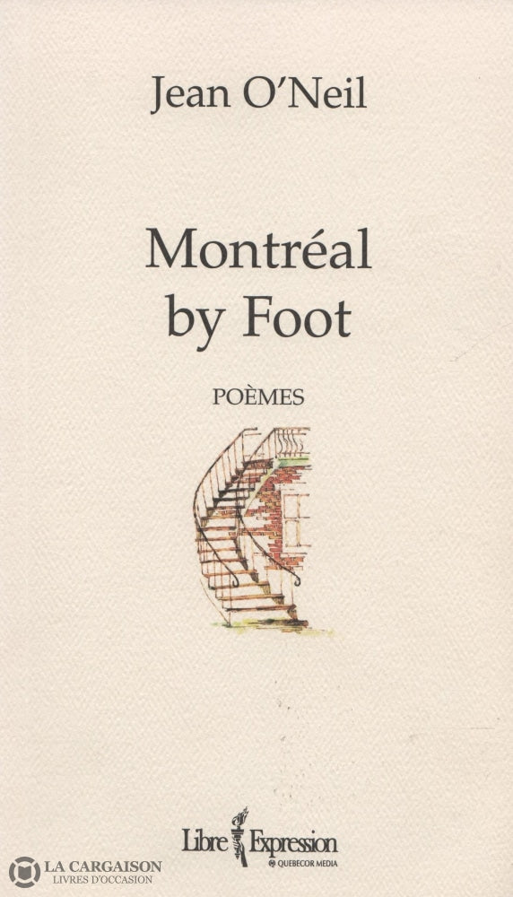 Oneil Jean. Montréal By Foot:  Poèmes Livre