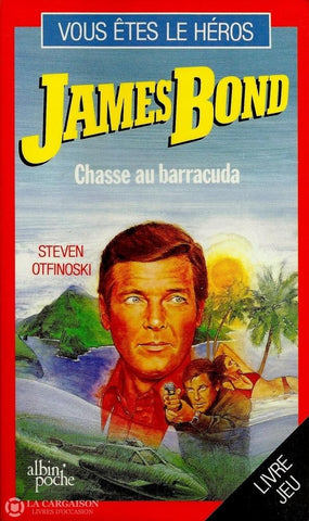 Otfinoski Steven. James Bond:  Chasse Au Barracuda Livre