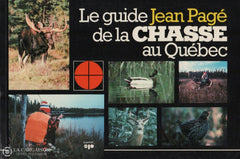 Page Jean. Guide De La Chasse Au Québec (Le) Livre