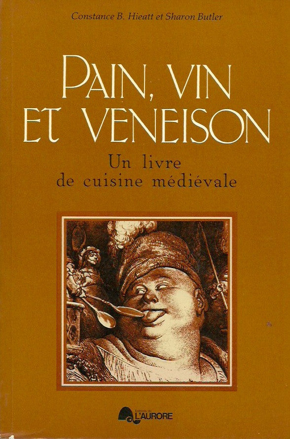HIEATT B. CONSTANCE. Pain, vin et veneison. Un livre de cuisine medievale.