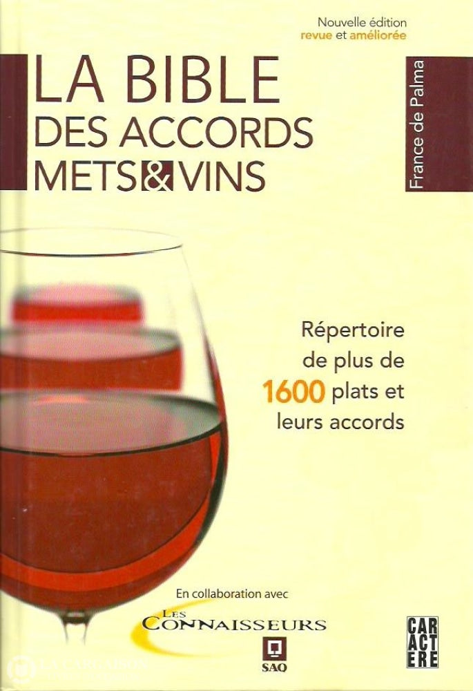 Palma France De. La Bible Des Accords Mets & Vins. Répertoire De Plus 1600 Plats Et Leurs Accords.