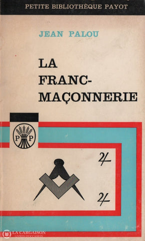Palou Jean. Franc-Maçonnerie (La) Livre