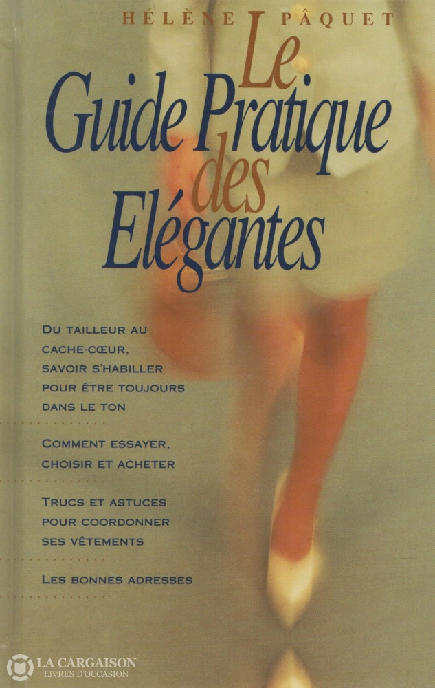 Paquet Helene. Guide Pratique Des Élégantes (Le) Livre