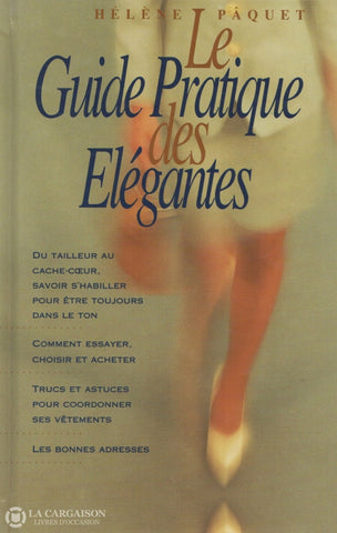Paquet Helene. Guide Pratique Des Élégantes (Le) Livre