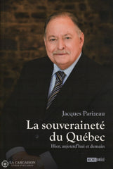 Parizeau Jacques. Souveraineté Du Québec (La):  Hier Aujourdhui Et Demain Livre
