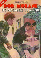 VERNES, HENRI. Bob Morane - Tome 182 : Les Passagers du miroir