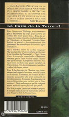 Pelletier Jean-Jacques. Faim De La Terre (La) - Volume 01 Livre