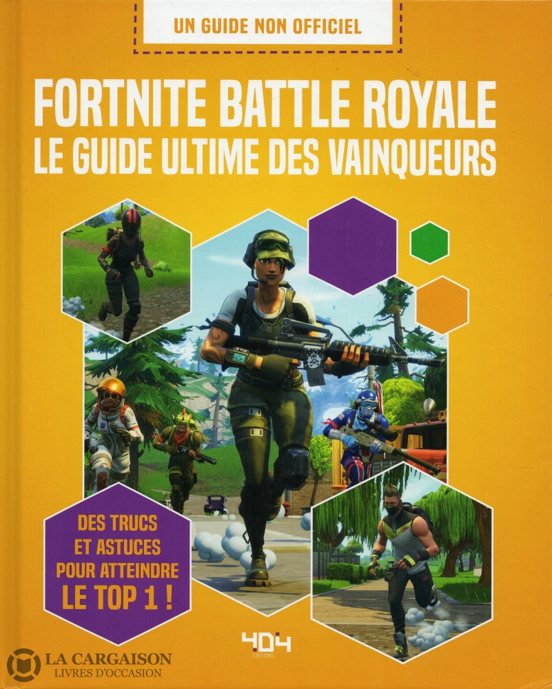 Pettman Kevin. Fortnite Battle Royale - Le Guide Ultime Des Vainqueurs:  Des Trucs Et Astuces Pour