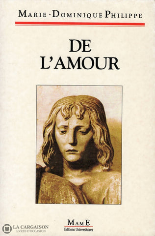 Philippe Marie-Dominique. De Lamour Livre