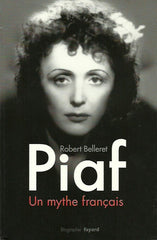 PIAF, EDITH. Piaf. Un mythe français.