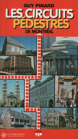Pinard Guy. Circuits Pédestres De Montréal (Les) Livre