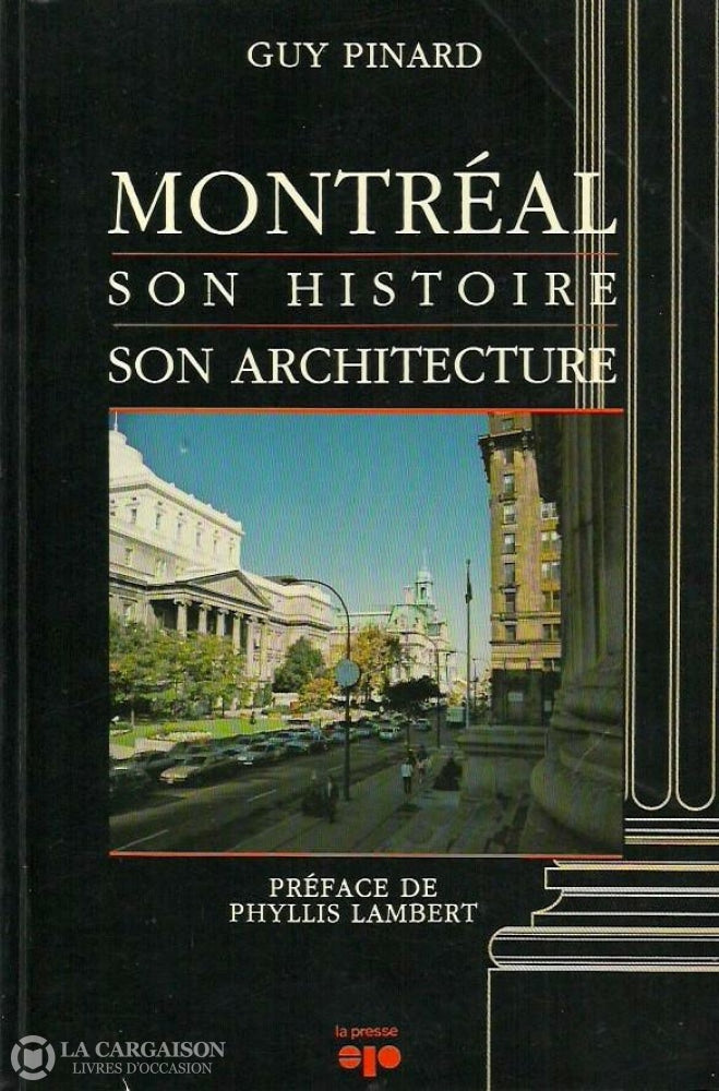 Pinard Guy. Montréal Son Histoire Architecture - Tome 01 Doccasion Bon Livre