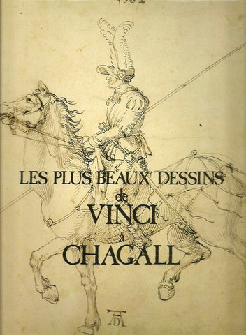 COLLECTIF. Les plus beaux dessins de Vinci à Chagall