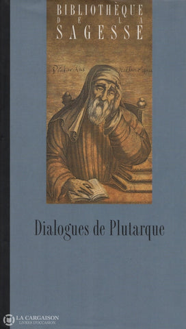 Plutarque. Dialogues De Plutarque Livre