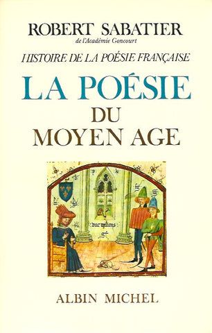 SABATIER, ROBERT. Histoire de la poésie française. Tome 1. La poésie du Moyen-Age.
