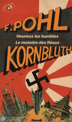 Pohl-Kornbluth. Heureux Les Humbles Suivi De Le Moindre Des Fléaux Livre
