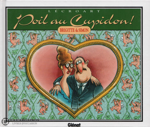 Poil Au Cupidon !. Tome 01:  Brigitte & Simon Livre