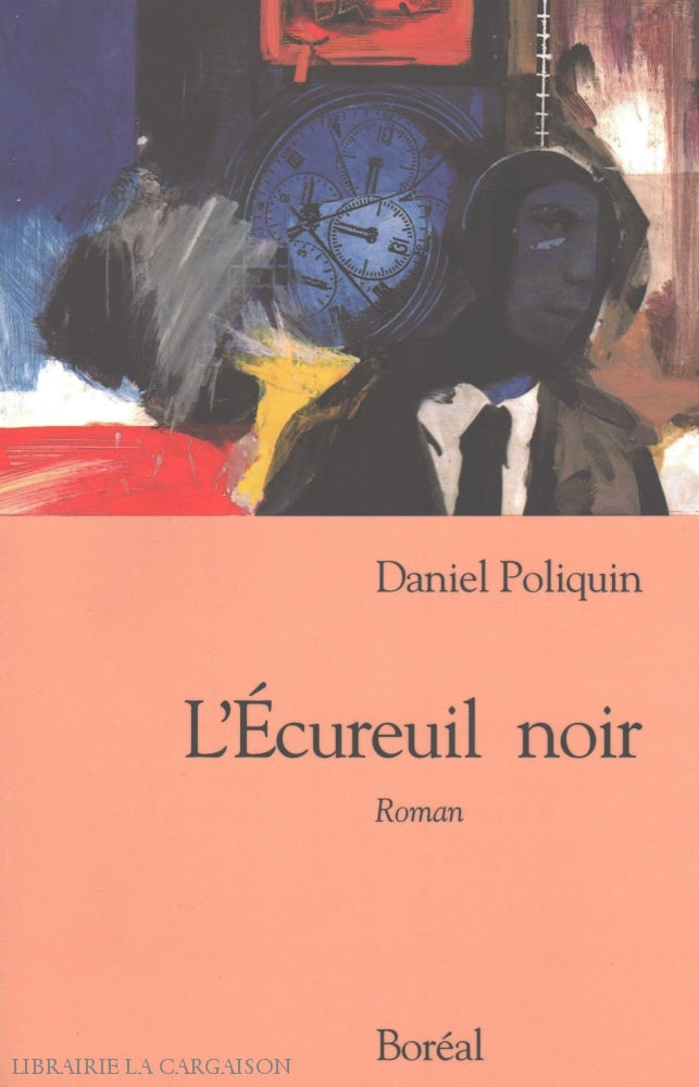Poliquin Daniel. Écureuil Noir (L) Livre